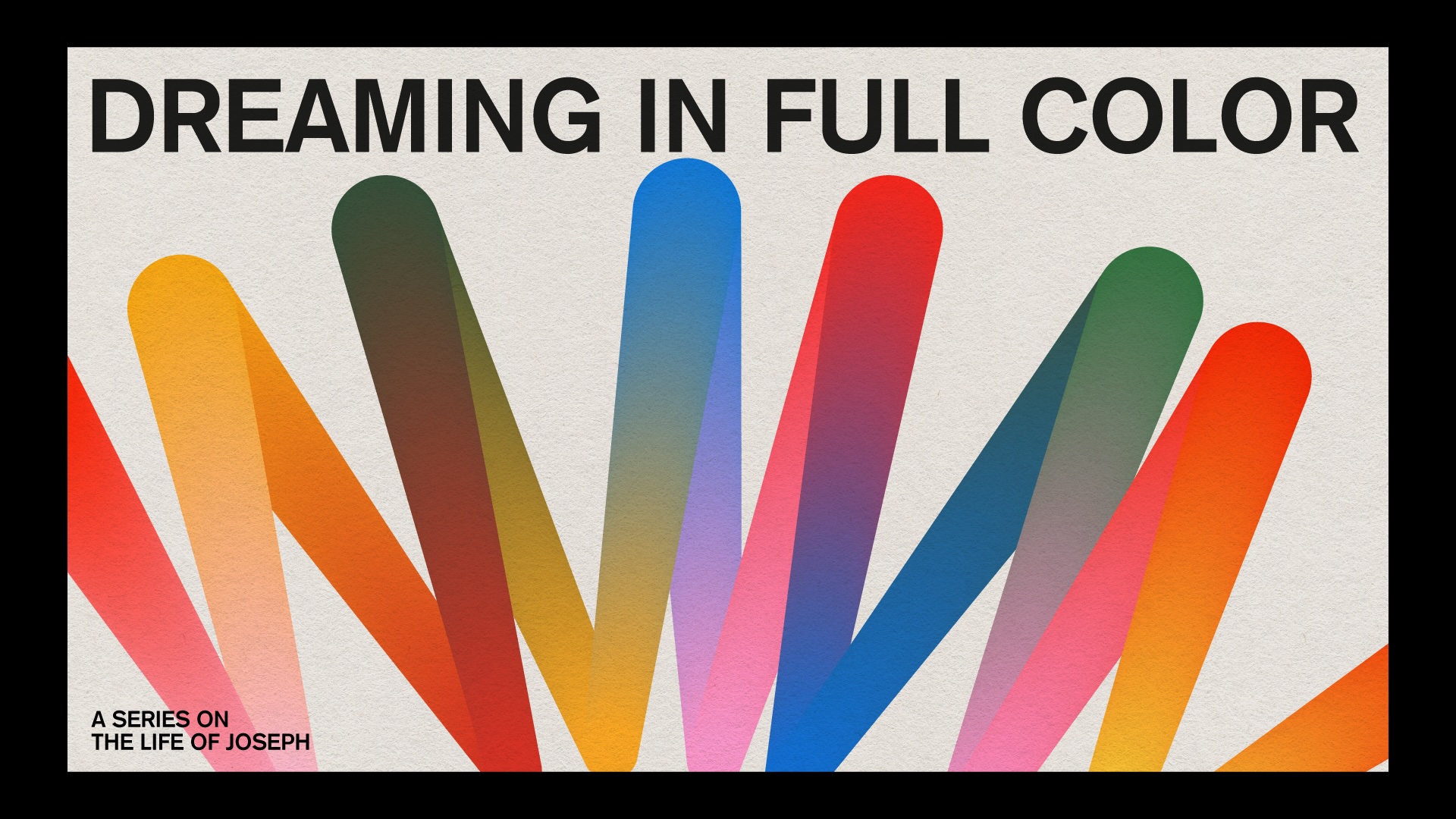 Current Message Series: Dreaming in Full Color Image