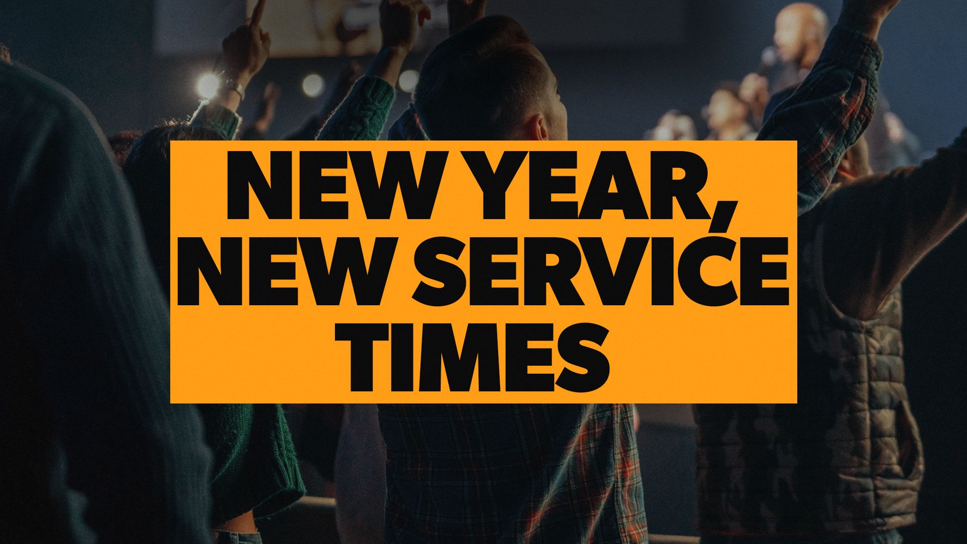 New Year, New Service Times Header
