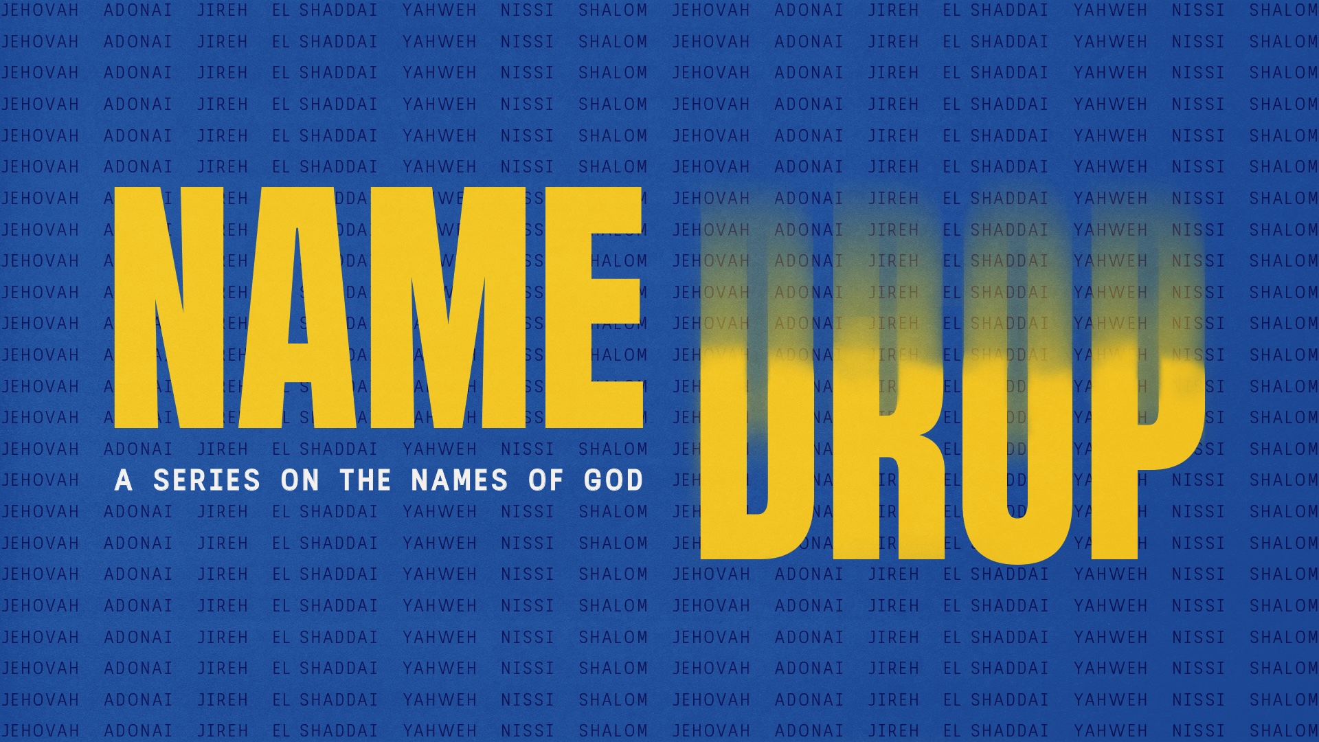 New Message Series: Name Drop Image